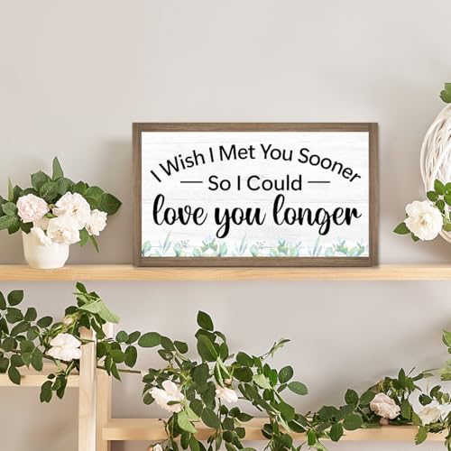 I Wish I Met You Sooner So I Could Wooden Box Sign Desk Decor (I Wish I Met You Sooner)