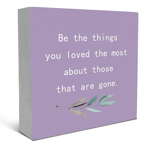 Be the Things You Loved the Most About Those That are Gone Wood Box Sign Desk Decor (Purple / 5 x 5 inches)