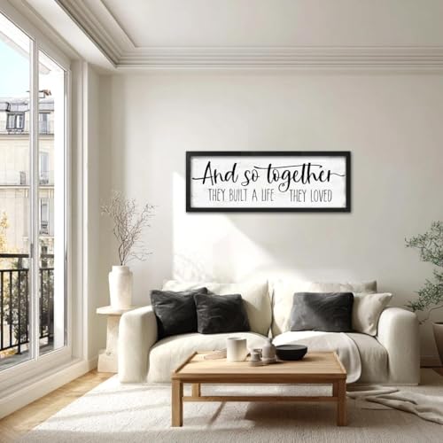 And So Together They Built a Life They Loved Sign (And So Together They Built a Life They Loved / 16"x48")