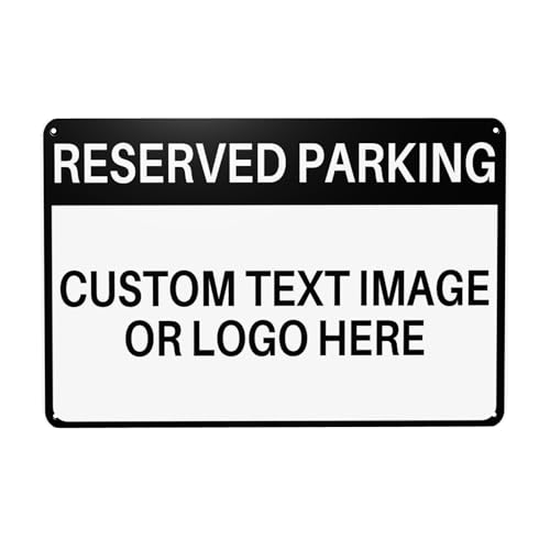 Custom Reserved Parking Metal Sign for Outside Personalized Signs with Photo Text or Logo for Outside Wall Decor Aluminum Fade Resistant Signs for Business Office Home (Reserved Parking)