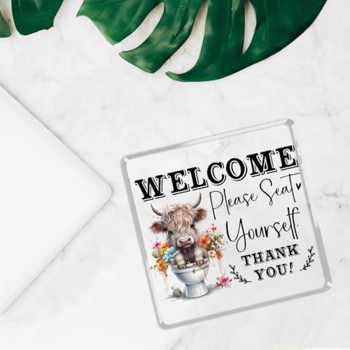 Funny Acrylic Bathroom Please Seat Yourself Bathroom Sign Funny Highland Western Cow Bathroom Decor for Toilet Restroom Bathroom Accessories 4x4 Inch (Welcome)
