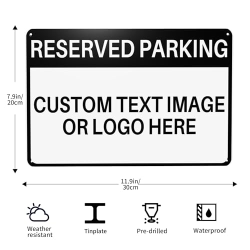 Custom Reserved Parking Metal Sign for Outside Personalized Signs with Photo Text or Logo for Outside Wall Decor Aluminum Fade Resistant Signs for Business Office Home (Reserved Parking)
