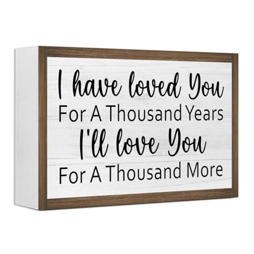I Have Loved You for a Thousand Years Wooden Box Sign Desk Decor (I Have Loved You)