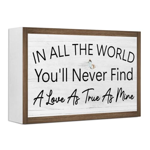 In All The World You'll Never Find a Love as True as Mine Wooden Box Sign Desk Decor (In All The World You'll Never Find)