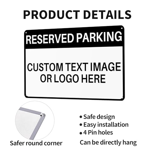 Custom Reserved Parking Metal Sign for Outside Personalized Signs with Photo Text or Logo for Outside Wall Decor Aluminum Fade Resistant Signs for Business Office Home (Reserved Parking)