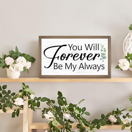 You Will Forever Be My Always Wooden Box Sign Desk Decor (You Will Forever Be My Always)