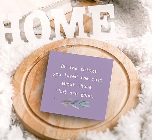 Be the Things You Loved the Most About Those That are Gone Wood Box Sign Desk Decor (Purple / 5 x 5 inches)